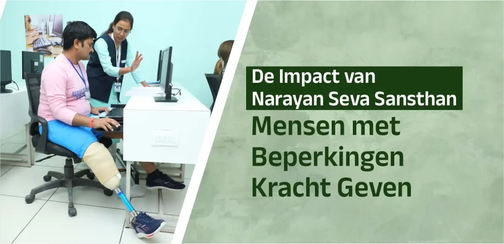 De impact van Narayan Seva Sansthan in Nederland: het versterken van de levens van mensen met een beperking