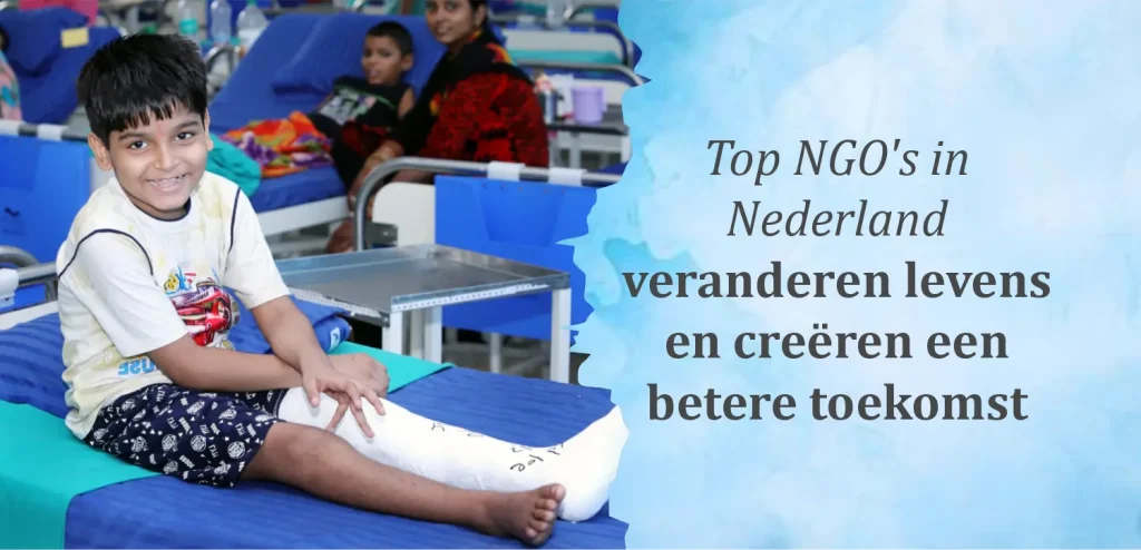 Top NGO’s in Nederland veranderen levens en creëren een betere toekomst