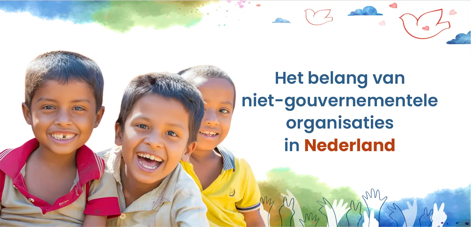 Het belang van niet-gouvernementele organisaties in Nederland